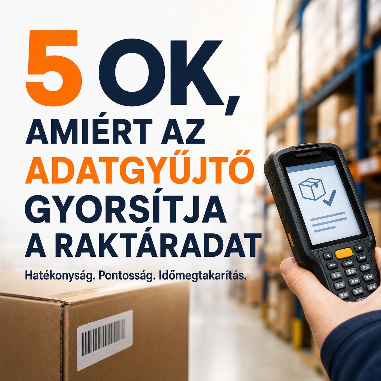 5 ok, amiért az adatgyűjtő gyorsítja a raktáradat 5 ok, amiért az adatgyűjtő gyorsítja a raktáradat