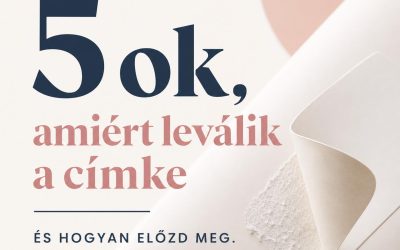 5 ok, amiért leválik a címke, és hogyan előzd meg