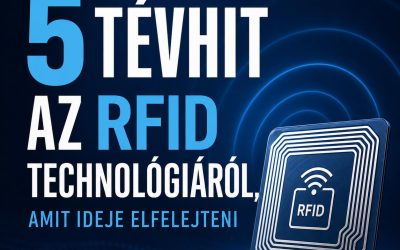 5 tévhit az RFID technológiáról, amit ideje elfelejteni