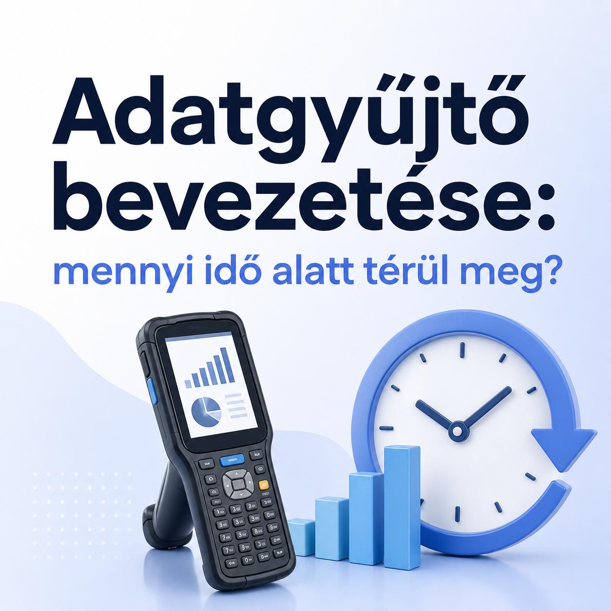 Adatgyűjtő bevezetése: mennyi idő alatt térül meg? Adatgyűjtő bevezetése: mennyi idő alatt térül meg?