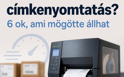 Lassú a címkenyomtatás? 6 ok, ami mögötte állhat