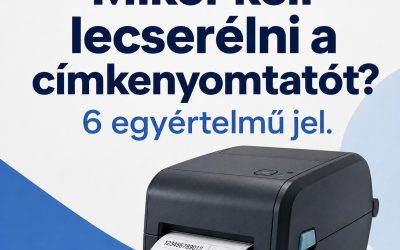 Mikor kell lecserélni a címkenyomtatót? 6 egyértelmű jel