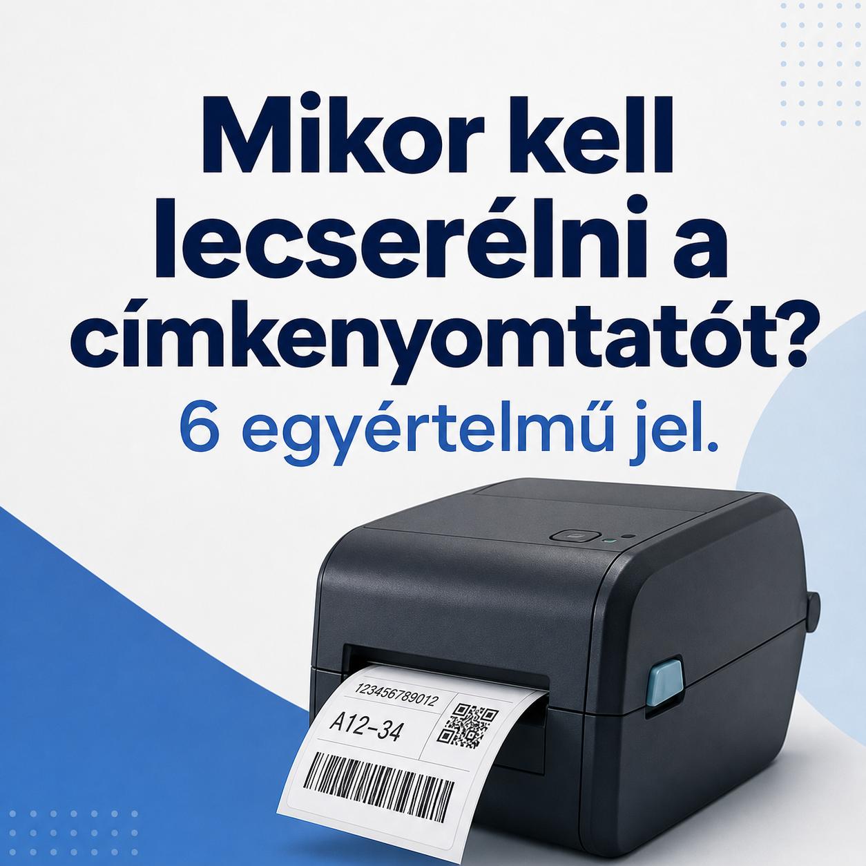 Mikor kell lecserélni a címkenyomtatót? 6 egyértelmű jel Mikor kell lecserélni a címkenyomtatót? 6 egyértelmű jel